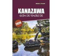Guía de viaje de Kanazawa 2026: Explora lugares icónicos, joyas ocultas, riquezas culturales y consejos para presupuestos en Japón