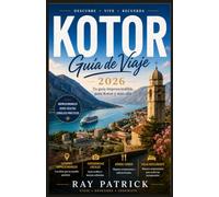 Guía de Viaje de Kotor 2026