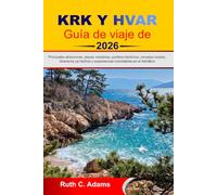 Guía de viaje de Krk y Hvar 2026-2027: Principales atracciones, playas cristalinas, pueblos históricos, consejos locales, itinerarios ya hechos y experiencias inolvidables en el Adriático