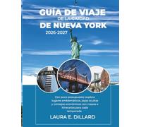 GUÍA DE VIAJE DE LA CIUDAD DE NUEVA YORK 2026-2027: Con poco presupuesto: explora lugares emblemáticos, joyas ocultas y consejos económicos con mapas ... para cada temporada. (USA on a Shoestring)