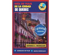 GUÍA DE VIAJE DE LA CIUDAD DE QUEBEC