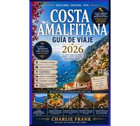 Guía de Viaje de la Costa Amalfitana 2026