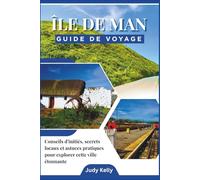 Guía de viaje de la Isla de Man 2026: Consejos de expertos, secretos locales y consejos prácticos para explorar esta increíble ciudad