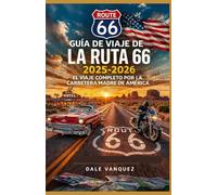 Guía de viaje de la Ruta 66 2025-2026: El viaje completo por la carretera madre de América