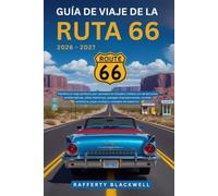 Guía de viaje de la Ruta 66 2026 - 2027: Planifica el viaje perfecto por carretera en Estados Unidos con atracciones emblemáticas, sitios históricos, ... joyas ocultas y consejos de expertos.