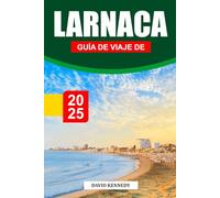 GUÍA DE VIAJE DE LARNACA 2025: El patrimonio antiguo se une a las playas bañadas por el sol en la costa sur de Chipre