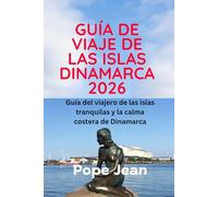 GUÍA DE VIAJE DE LAS ISLAS DINAMARCA 2026: Guía del viajero de las islas tranquilas y la calma costera de Dinamarca