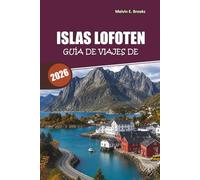 Guía de viaje de las Islas Lofoten 2026