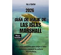 Guía de viaje de las Islas Marshall 2026: Una guía completa para viajar a islas remotas y conocer la cultura marshallesa