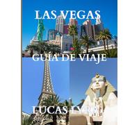 Guía de viaje de Las Vegas 2025: La mejor época para viajar, lugares imperdibles y todo lo necesario para un viaje inolvidable