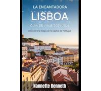 Guía de viaje de Lisboa con encanto 2025/2026 Descubre la magia de la capital de Portugal