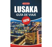 Guía de viaje de Lusaka, 2026: Explore la capital de Zambia con consejos locales, experiencias culturales, comida, vida nocturna y las principales atracciones para su aventura