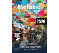 Guía de viaje de Malasia 2026: Explora islas, playas, paseos por la ciudad, tierras altas, penínsulas, observación de fauna, rutas de senderismo e itinerarios durante todo el año.