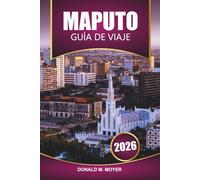 Guía de viaje de Maputo, 2026: Explore Mozambique con playas, aventuras de safari, comida local, cultura y las mejores cosas para hacer en el sur de África