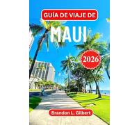Guía de viaje de Maui 2026: Explora carreteras panorámicas, valles exuberantes y el espíritu atemporal del paraíso isleño de Hawái