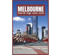 GUÍA DE VIAJE DE MELBOURNE 2026-2027