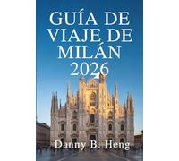 Guía de viaje de Milán 2026: Descubra el estilo y la historia de Italia con facilidad