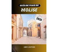 Guía de viaje de Molise 2026: Descubra los hermosos pueblos, castillos y la belleza costera de Italia