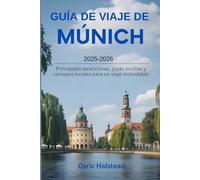 Guía de viaje de Múnich 2025-2026: Principales atracciones, joyas ocultas y consejos locales para un viaje inolvidable
