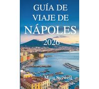 GUÍA DE VIAJE DE NÁPOLES 2026: Un viaje local a través de la cultura, la gastronomía y la vida en el sur de Italia