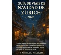 Guía de viaje de Navidad de Zúrich 2025