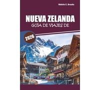 Guía de Viaje de Nueva Zelanda 2026: Explorando paisajes pintorescos, aventuras al aire libre, locales Cultura, encuentros con la fauna y consejos prácticos de viaje en Oceanía