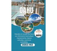 Guía de viaje de Oahu 2025: Descubra el corazón de Hawái con información local, playas impresionantes, tesoros culturales y aventuras inolvidables. (Golocal Exploration)
