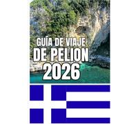 GUÍA DE VIAJE DE PELION: Guía de viaje de Pelión 2026: Pueblos, escapadas costeras, rutas de senderismo, cultura local e itinerarios de turismo lento ... se extiende desde la montaña hasta el mar.
