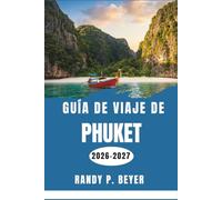 Guía de viaje de Phuket 2026-2027: Playas, el Gran Buda, paseos en barco y sabores locales para el explorador moderno de Tailandia.