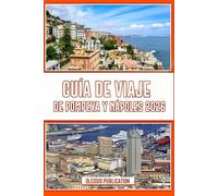 GUÍA DE VIAJE DE POMPEYA Y NÁPOLES 2026: Vea más, dedique menos tiempo a planificar: su guía paso a paso para viajar a Pompeya y Nápoles en 2026