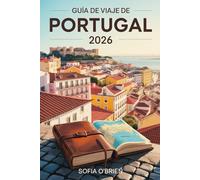 Guía de Viaje de Portugal 2026: El mejor planificador de itinerarios para playas, historia y delicias locales