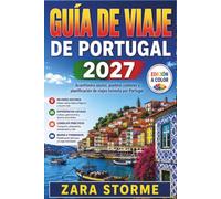 Guía de Viaje de Portugal 2027: Azulejos, Acantilados sobre el Océano y una Planificación de Viaje Honesta por Lisboa, Oporto, el Duero, el Algarve y Madeira