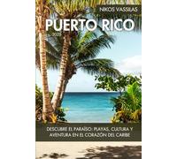 Guía de Viaje de Puerto Rico 2025: Descubre el paraíso: playas, cultura y aventura en el corazón del Caribe
