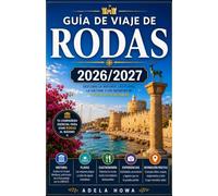 GUÍA DE VIAJE DE RODAS 2026-2027: TU GUÍA COMPLETA PARA LA JOYA DEL DODECÁNESO