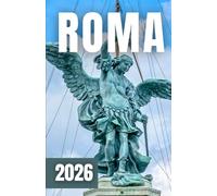 GUÍA DE VIAJE DE ROMA 2026