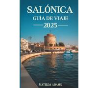 Guía de viaje de Salónica 2025: Experiencias auténticas, vistas atemporales y estrategias de viaje inteligentes para viajeros curiosos