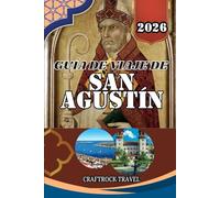 GUÍA DE VIAJE DE SAN AGUSTÍN 2026: De los adoquines a las costas: descubre el alma de San Agustín