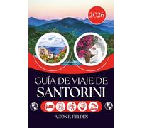 GUÍA DE VIAJE DE SANTORINI 2026: Una forma inteligente de recorrer la isla sin perderse sus mejores partes