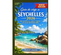 Guía de viaje de Seychelles 2026