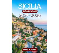 Guía de viaje de Sicilia 2025-2026: Explora joyas ocultas, sabores locales y patrimonio atemporal con itinerarios, consejos de expertos y prácticos consejos de viaje.