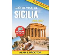 Guía de viaje de Sicilia 2026-2027: Encuentre las bases, rutas, paradas gastronómicas, playas, yacimientos antiguos y el ritmo estacional adecuados entre Palermo, Ortigia, el monte Etna y Taormina