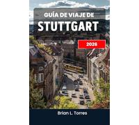 Guía de viaje de Stuttgart 2026: Descubra calles encantadoras, monumentos históricos y el rico tapiz de la vida local más allá de la ruta turística.