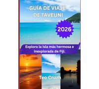 GUÍA DE VIAJE DE TAVEUNI 2026: Explora la isla más hermosa e inexplorada de Fiji.