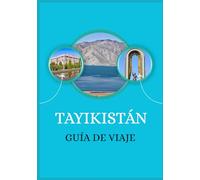 GUÍA DE VIAJE DE TAYIKISTÁN