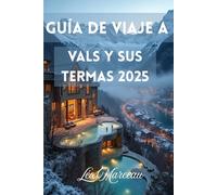 Guía de viaje de Thermal Vals 2025: Descubre el spa alpino oculto de Suiza, las tradiciones del pueblo y las aventuras escénicas