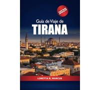 Guía de viaje de Tirana 2025: Explora las principales atracciones, la cultura, los monumentos históricos, las joyas ocultas, los consejos de expertos y la aventura de la capital de Albania