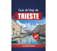 Guía de viaje de Trieste 2025: Descubre la atracción adriática de Italia, la historia, la comida, la cultura y la aventura imperdibles de Europa