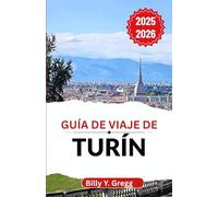 Guía de viaje de Turín 2025-2026: Descubriendo grandes plazas, cafés reales y el ritmo atemporal de la vida a lo largo del río Po