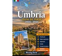 Guía de viaje de Umbría 2026 - 2027: Experimenta Perugia, Asís, Orvieto, el lago Trasimeno, Spoleto y las cataratas Marmore con visuales y consejos ... y exploradores lentos de viajes por carretera
