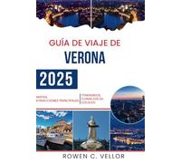 GUÍA DE VIAJE DE VERONA 2025: Explora el romance y la rica historia de la icónica ciudad de Italia